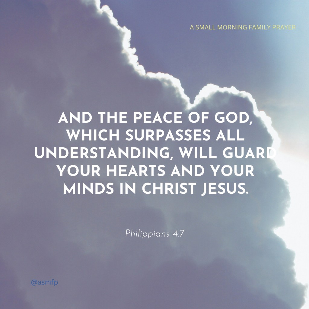 PEACE FROM OUR LORD WILL GUARD OUR HEARTS